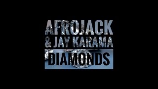 Afrojack & Jay Karama – Diamonds [Exclusive]