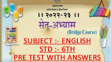 ।।SUB ENGLISH।।6th STD।PRE TEST। BRIDGE COURSE सेतू अभ्यासक्रम 2022-23।।PRE TEST WITH ANSWER।।