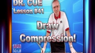 APA Dr. Cue Instruction - Dr. Cue Pool Lesson 41: Draw Compression Profile
