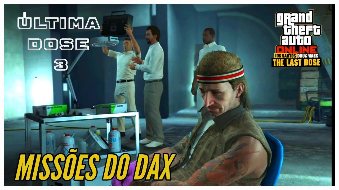 GTA 5 ONLINE MISSÃO DO DAX/FRIEDMIND (Los santos drug Wars the last