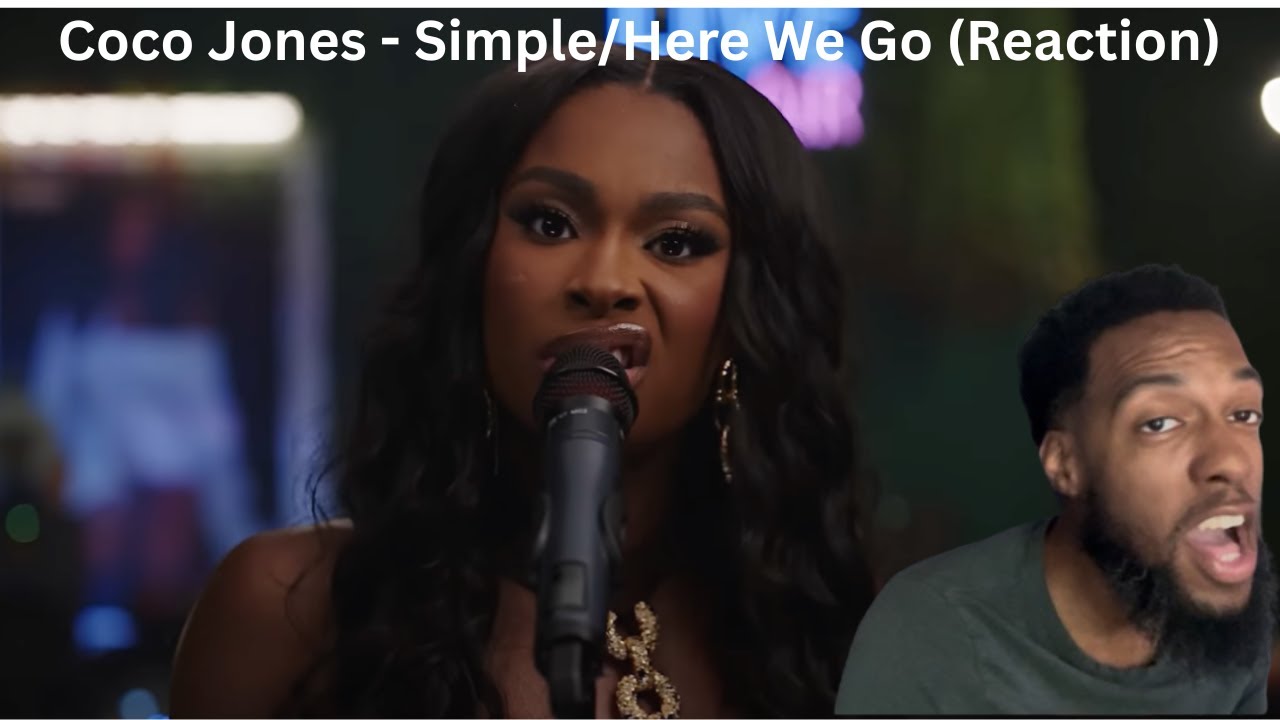 Coco Jones - Simple/Here We Go (Reaction)