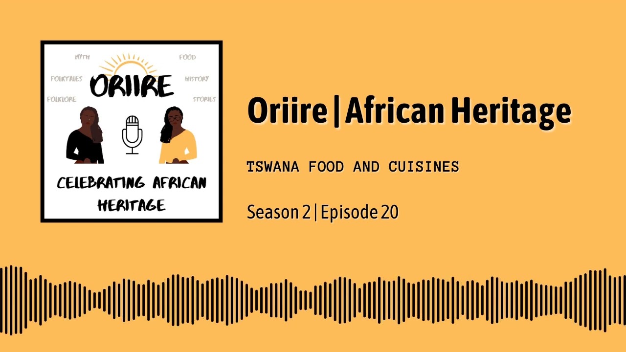 Tswana Food and Cuisines - Oriire