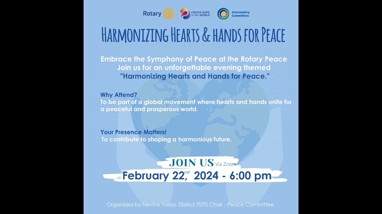 Rotary District 7070 Peace Forum - Feb 22, 2024 - Hearts and Hands for Peace - edited May 2, 2024