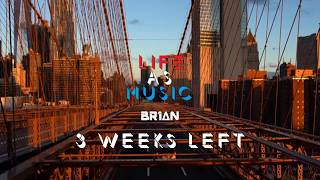 3 WEEKS LEFT - Life As Music (Album) - BR1AN | #LifeAsMusic