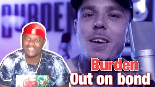 Burden - Out On Bond (Official Video) REACTION