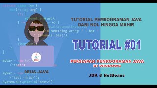 TUTORIAL #01 - PERSIAPAN PEMROGRAMAN JAVA DI WINDOWS