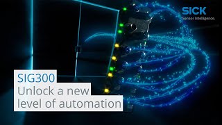 SIG300: Unlock a new level of automation