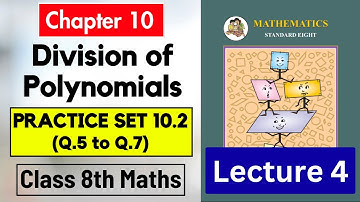 Chapter 10 Division of Polynomials | Practice set 10.2 | Std 8 Maths | Maharashtra Board