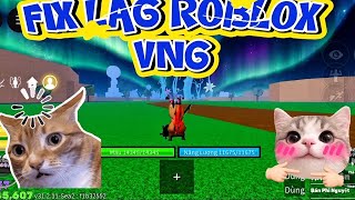 Fix Lag robloxvng mới nhất ngày 20/6 siêu nhẹ