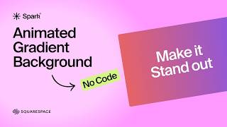 Gradient Backgrounds in Squarespace (No Code Needed!)
