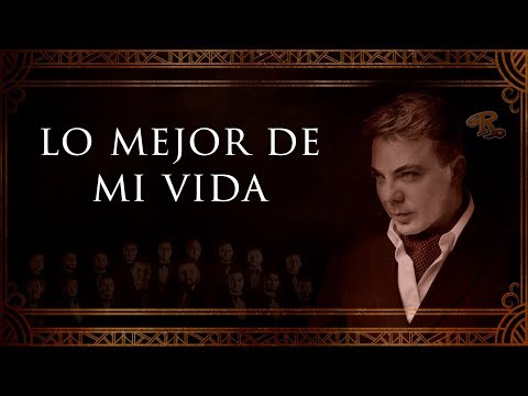 Lo Mejor De Mi Vida - Banda El Recodo ft Cristian Castro