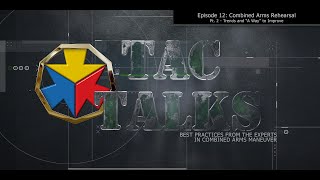 TAC Talks EP12: Combined Arms Breach Part 2 Trends and A Way to Improve