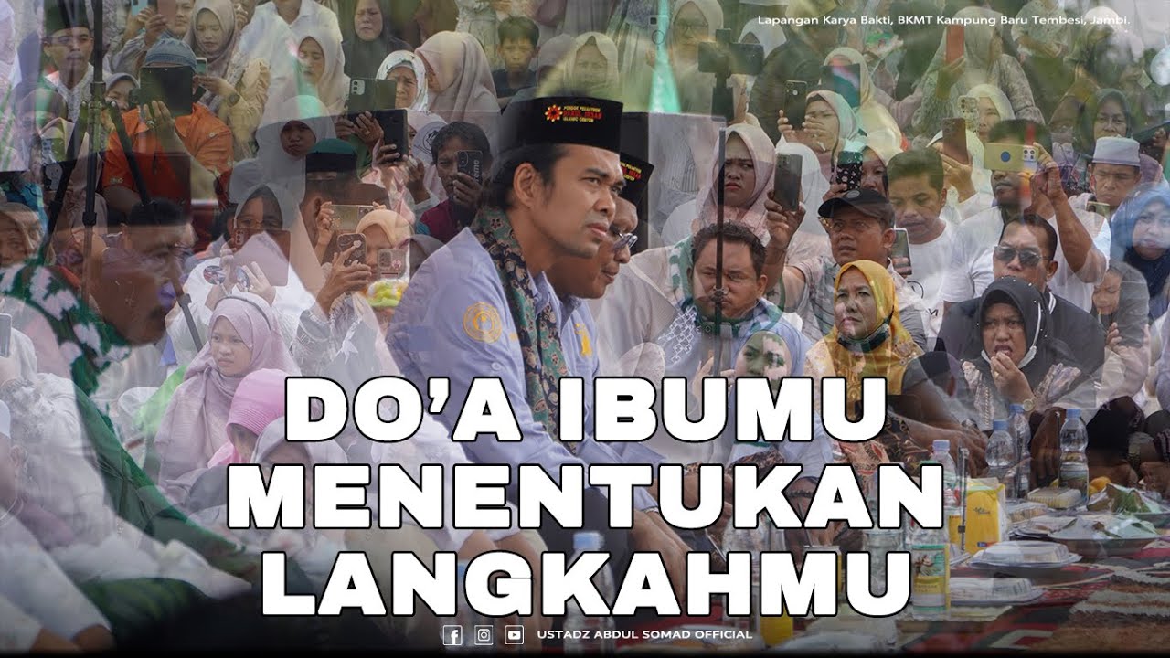 DO’A IBUMU MENENTUKAN LANGKAHMU | Lapangan Karya Bakti, BKMT Kampung Baru Tembesi, Jambi.