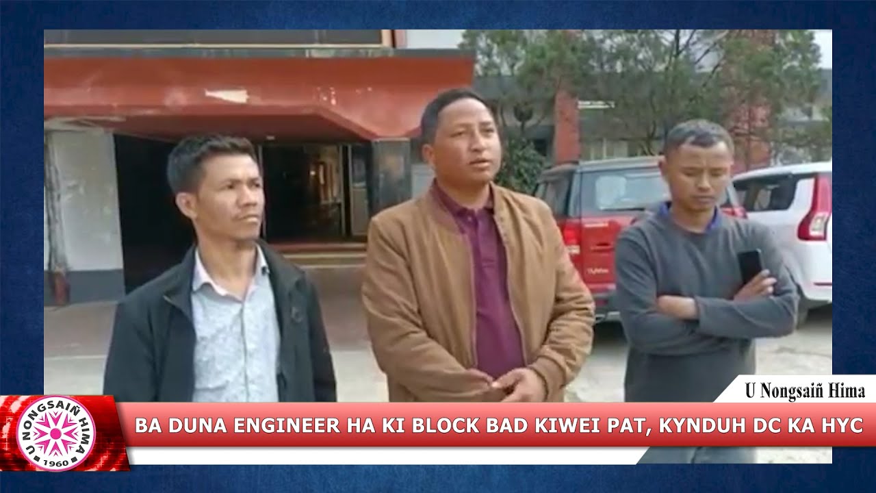 BA DUNA ENGINEER HA KI BLOCK BAD KIWEI PAT, KYNDUH DC KA HYC