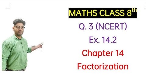 Factorisation Class 8 Chapter 14 Exercise 14.2 Q. 3  NCERT solved