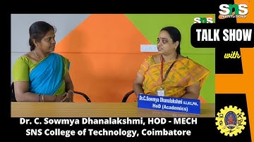 Talk Show with Dr. C. Sowmya Dhanalakshmi, HOD - Mechanical - SNS College of Technology, Coimbatore
