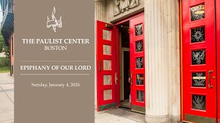 Paulist Center - Solemnity of the Epiphany of Our Lord- Year A
