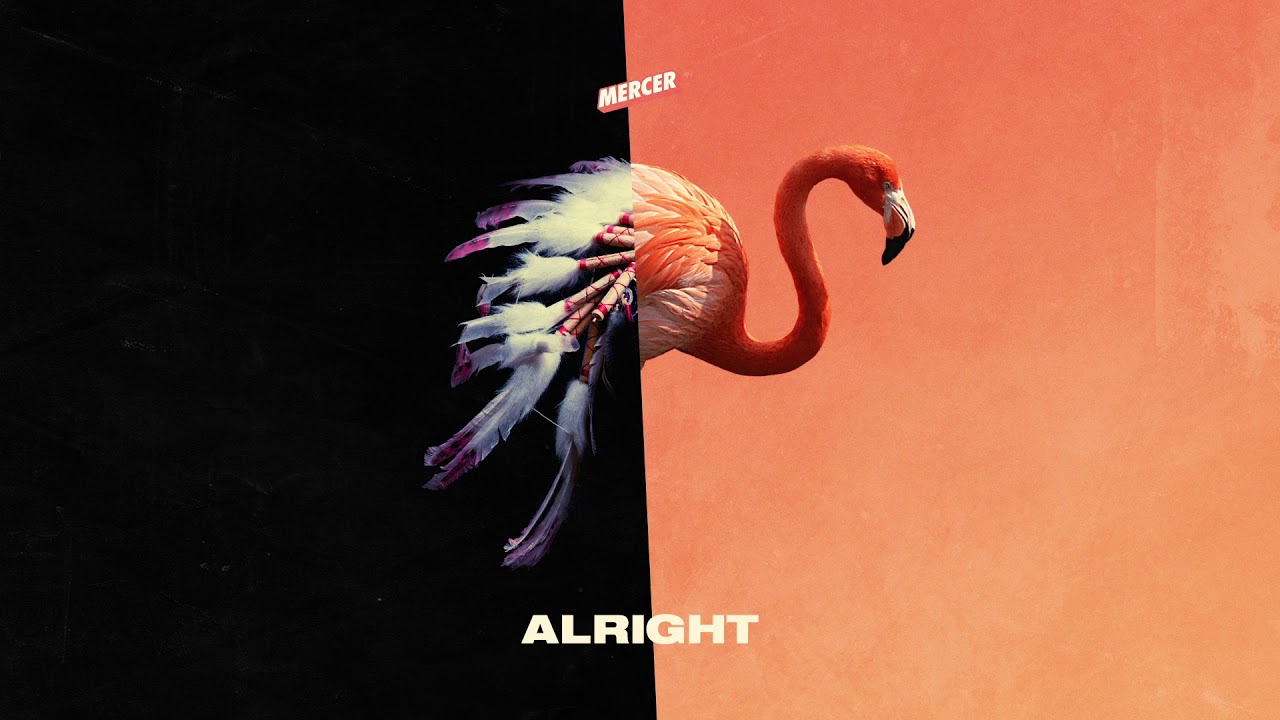 MERCER - Alright (Radio Edit)