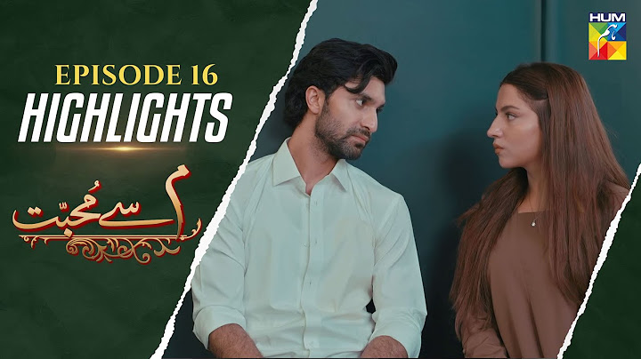 Meem Se Mohabbat - Highlights Episode 16 - [ Dananeer Mobeen & Ahad Raza Mir ] - HUM TV