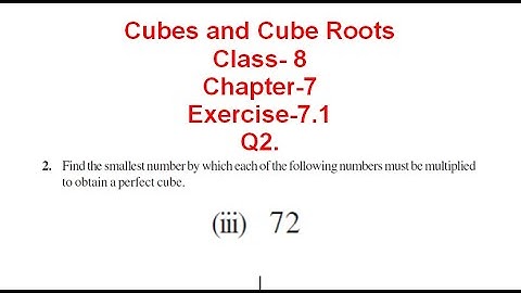 NCERT Solution CLASS-8(VIII) Math CHAPTER- 7 Cubes and Cube Roots EXERCISE-7.1 Q2 (iii) 72 @bhullar