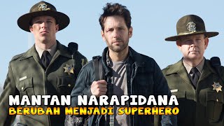 MANTAN NARAPIDANA BERUBAH MENJADI SUPERHERO | ALUR CERITA FILM