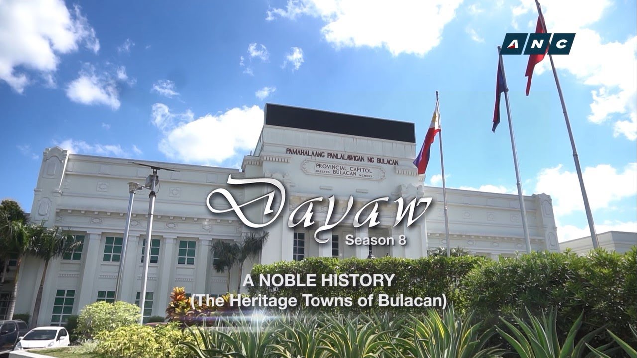 LOREN LEGARDA: Dayaw Season 8 Episode 3 - "A Noble History" (The Heritage Towns of Bulacan)