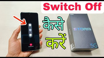 Lava Storm 5G Switch Off Kaise Karen | How To Power Off in Lava Storm 5G | Switch Off |