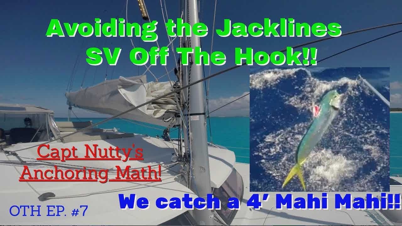 How to avoid Jacklines, raising the mainsail! Mahi 101, Anchoring!