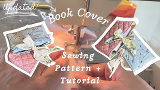 UPDATED | How to Sew a Quilted Book Cover (Beginner Friendly Tutorial + Free Pattern Walkthrough!)