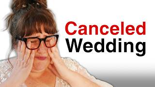 Confession: Why The Wedding Got Cancelled