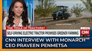 Monarch CEO Talks Future of Autonomous Farming Equipment with CNN