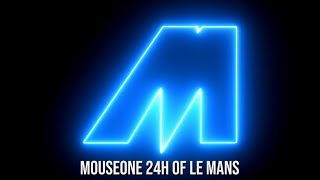 mouseOne 24hrs of Le Mans - Trailer