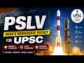 PSLV Explained for UPSC Aspirants | Features, Stages &amp; Missions