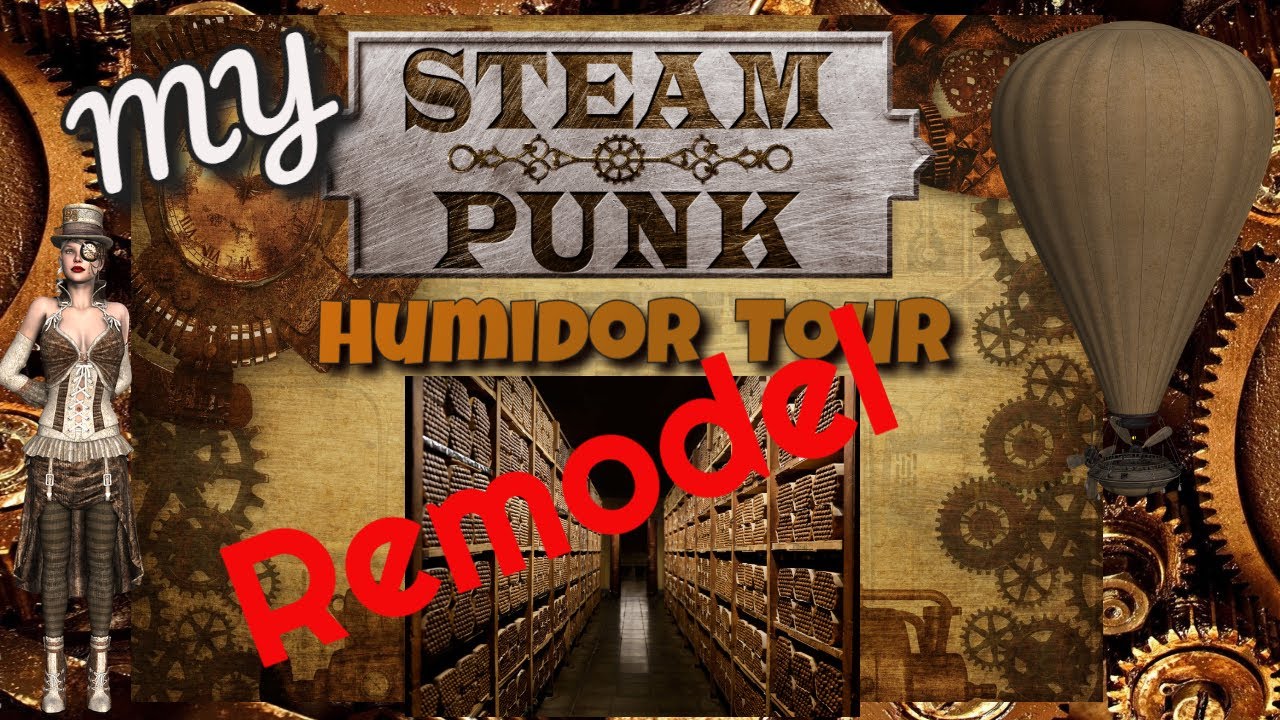 Steampunk Cigar Humidor Remodel [2019] - YouTube