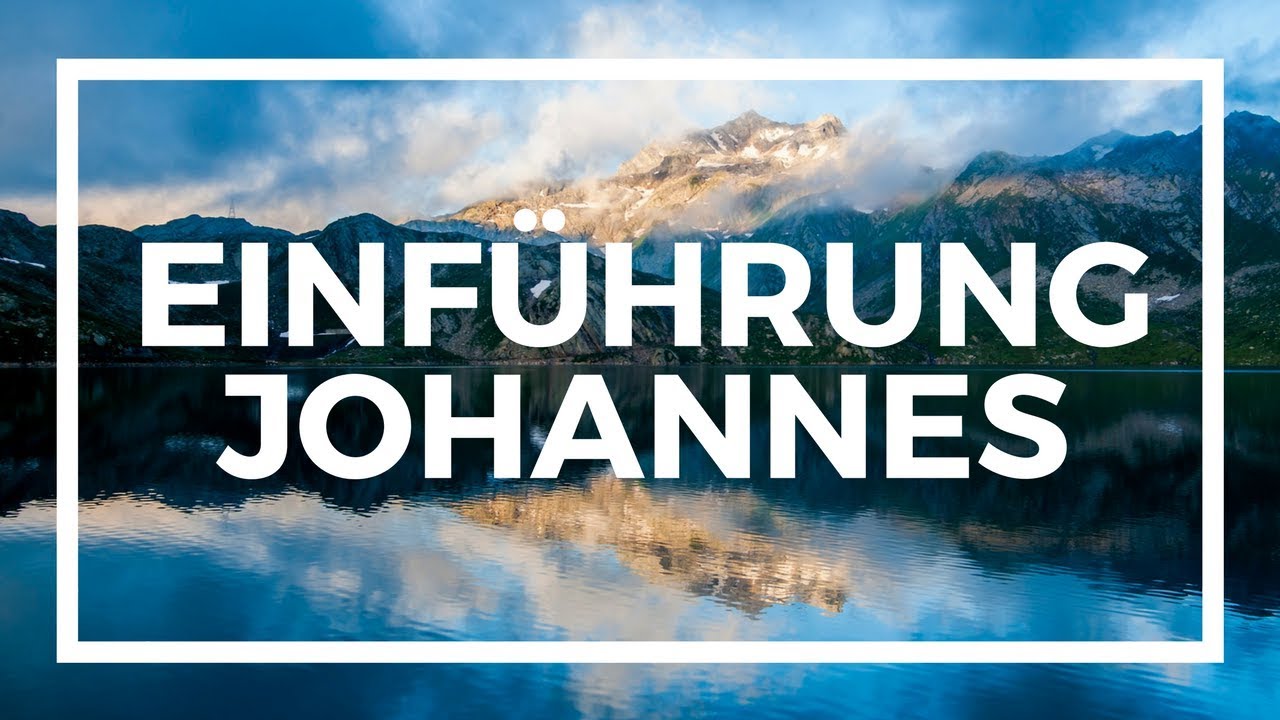 Biblestudy Einführung Johannes DE
