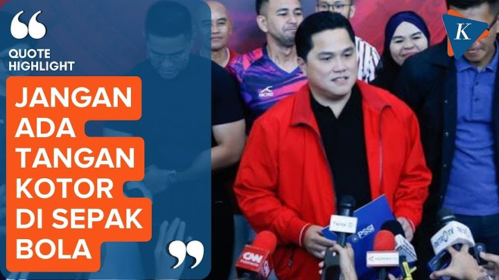Ini Janji Erick Thohir Usai Calonkan Diri Jadi Ketum PSSI