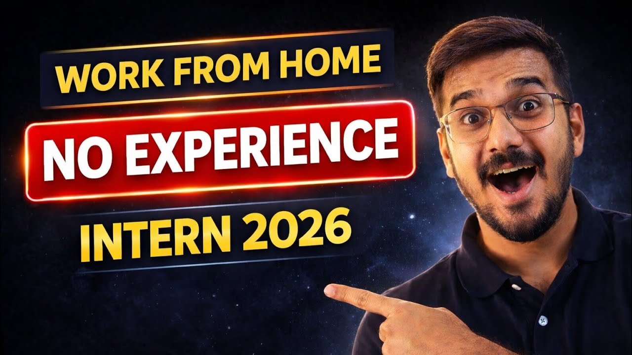 Work From Home Internship 2026 | No Experience Required | Freshers ...