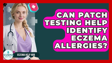 Can Patch Testing Help Identify Eczema Allergies? - Eczema Help Hub