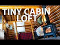 Tiny Cabin Loft Space - What To Do With a Small Loft Area In A Log Cabin  - Bed or Not?