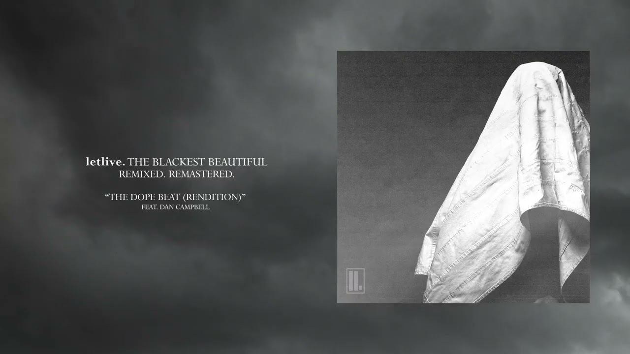 letlive. - "The Dope Beat Rendition (feat. Dan Campbell)"