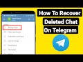 How To Recover Permanently Deleted Chat On Telegram | New Update