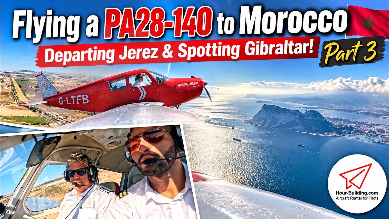 Flying a PA28-140 to Morocco. Departing Jerez & Spotting Gibraltar! – Part 3