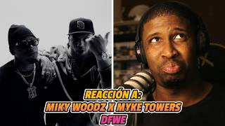 REACCIÓN a MIKY WOODZ❌MYKE TOWERS | DFWE | VIDEO OFICIAL 🔥