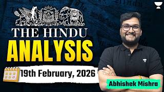 The Hindu Newspaper Analysis | 19th February,2026 | UPSC Current Affairs Today | Abhishek Sir