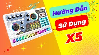 Hướng Dẫn Sử Dụng Sound Card X5 Đời Mới Đơn Giản Dễ Hiểu Mic Thu Âm Đức Anh