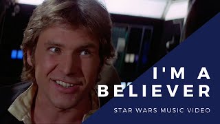 I'm A Believer - Star Wars Couples Tribute - Star Wars x Smash Mouth