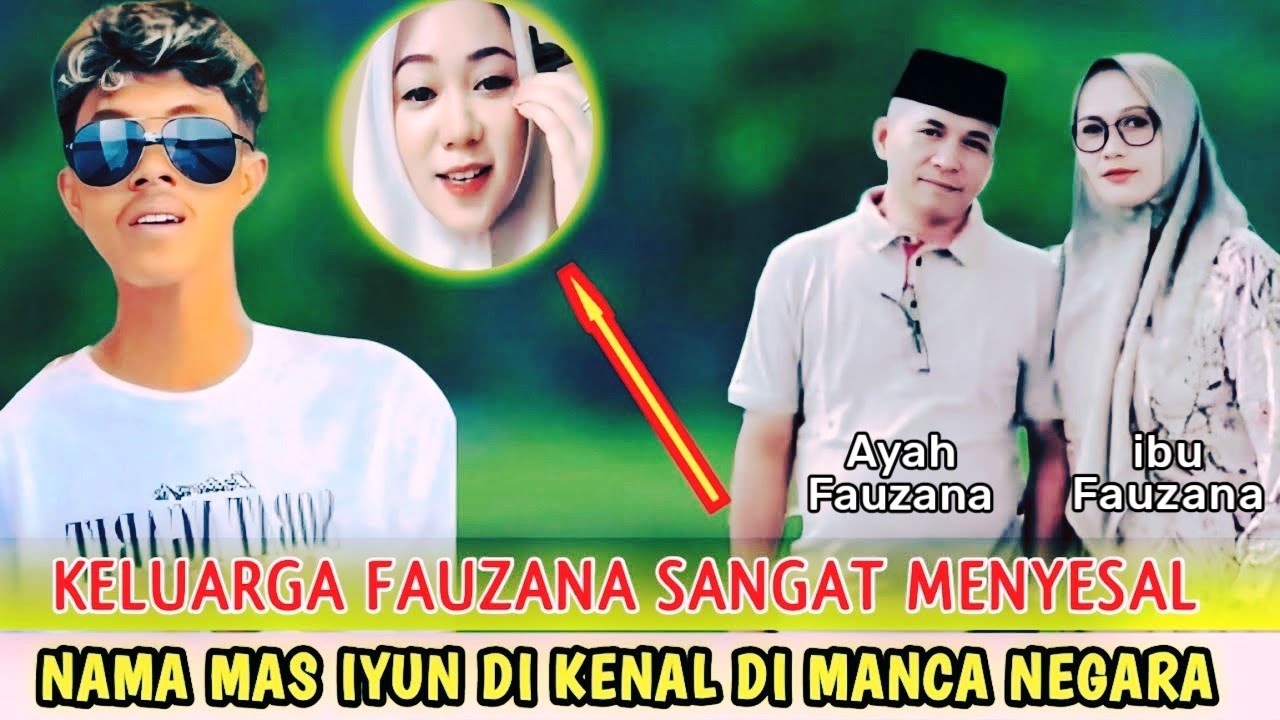 KEGANJALAN KELUARGA FAUZANA SANGAT MENYESAL !! Nama Mas Iyun Sudah Di Kenal Di Manca Negara !!