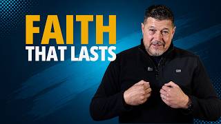 Cultivating an Enduring Faith for Life's Challenges