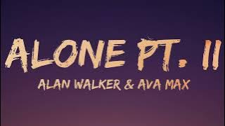 Alone Pt. II (Lyrics) - Alan Walker & Ava Max