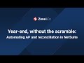 Year-end, without the scramble: Automating AP and reconciliation in NetSuite